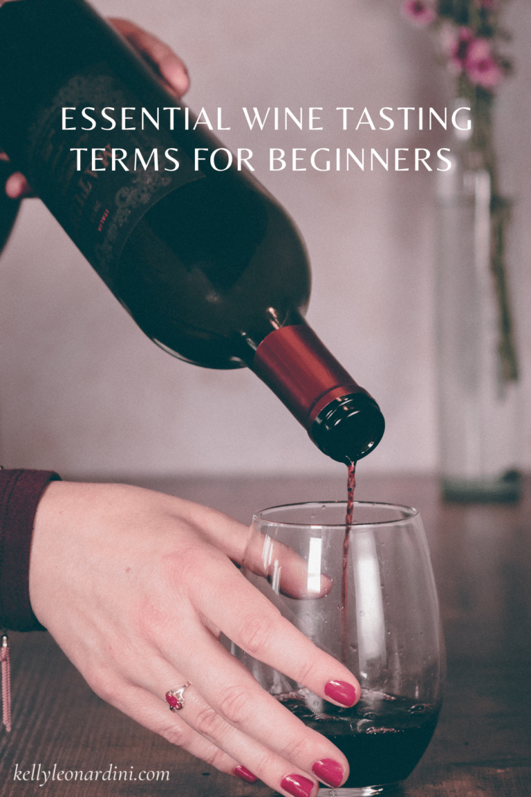 Essential Wine Tasting Terms - Kelly Leonardini | Food & Recipe Blog